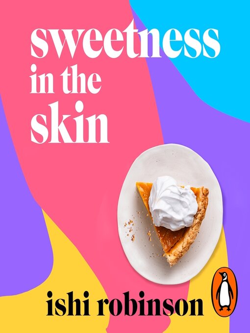 Title details for Sweetness in the Skin by Ishi Robinson - Available
